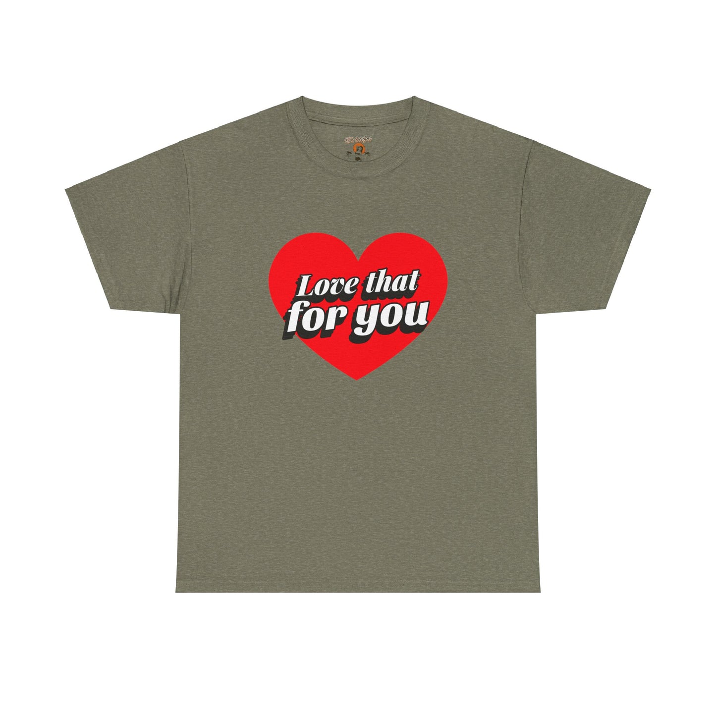 Sarcastic Love That For You Tee