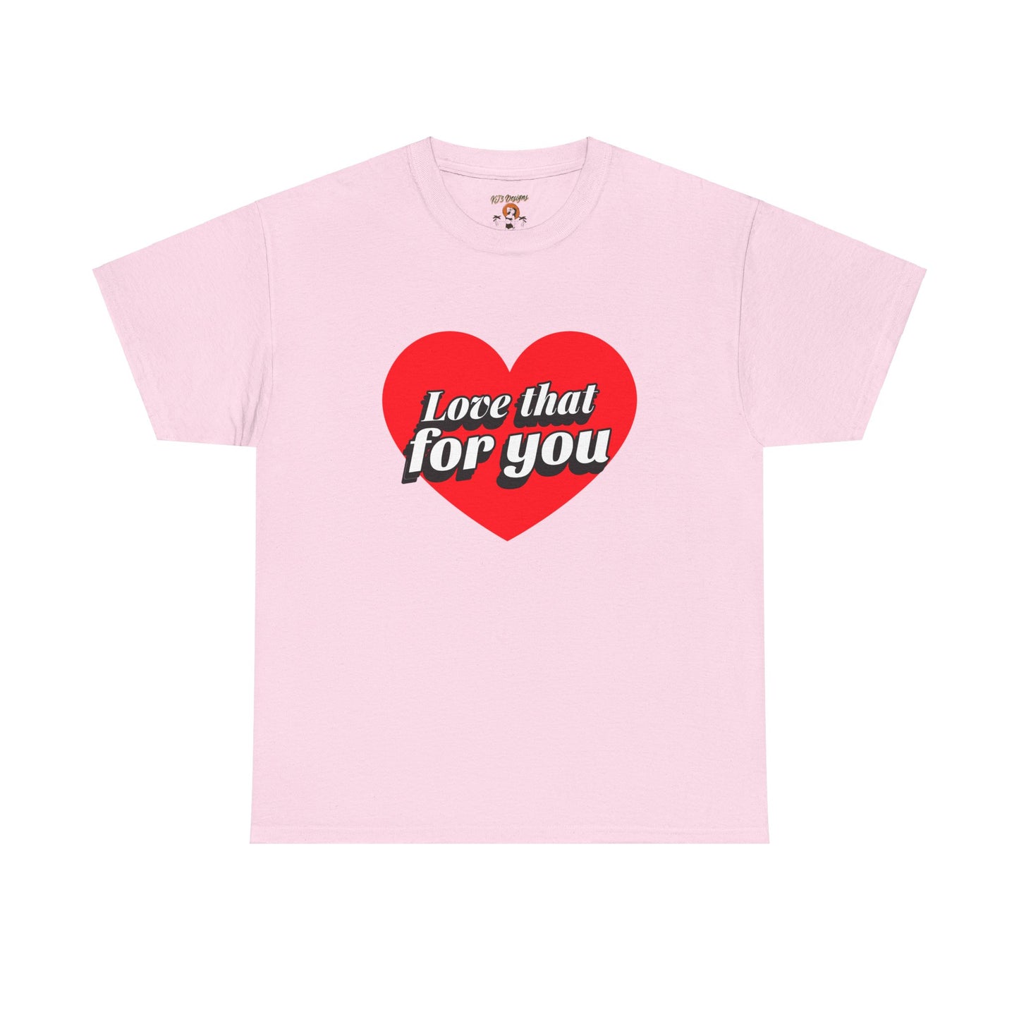 Sarcastic Love That For You Tee