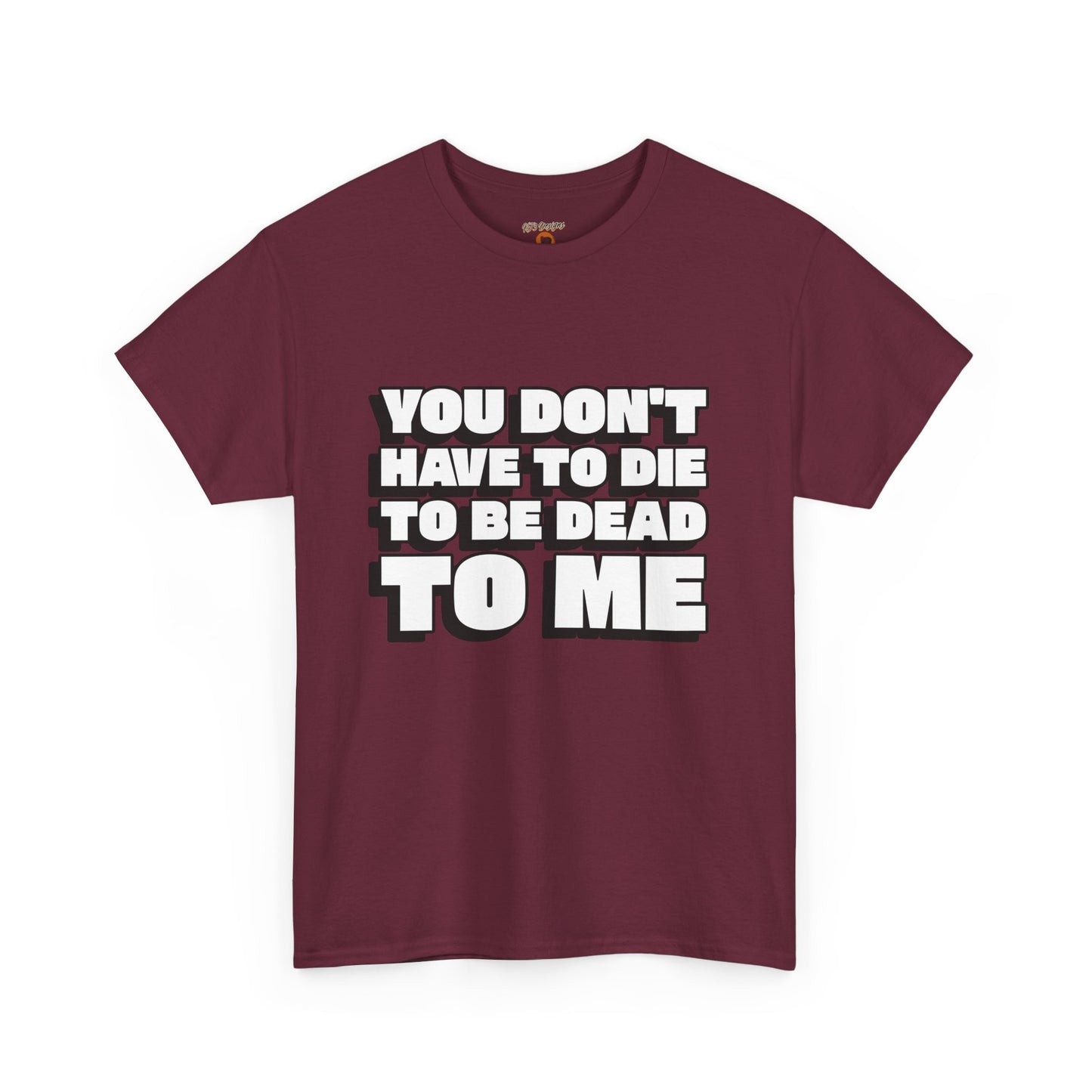 Funny Dead to Me Tee