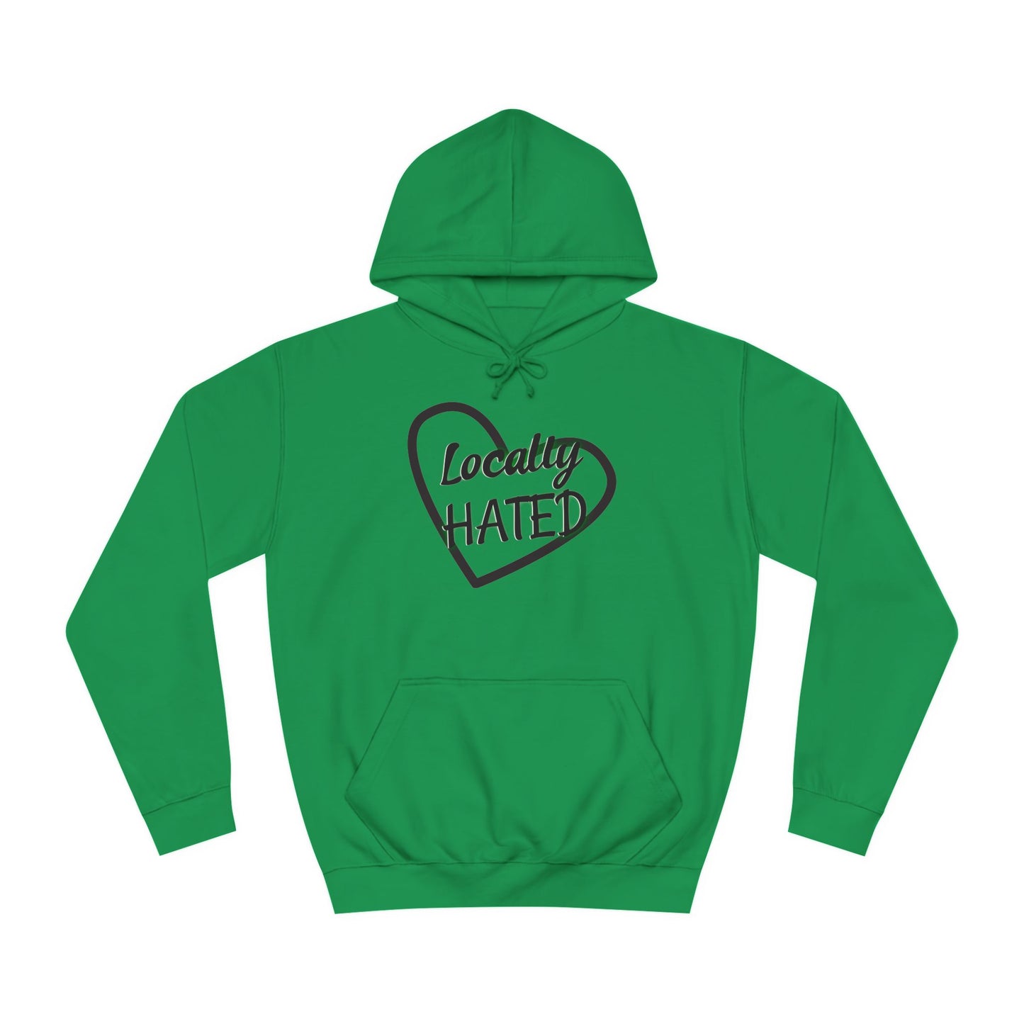 Funny 'Locally Hated' Hoodie