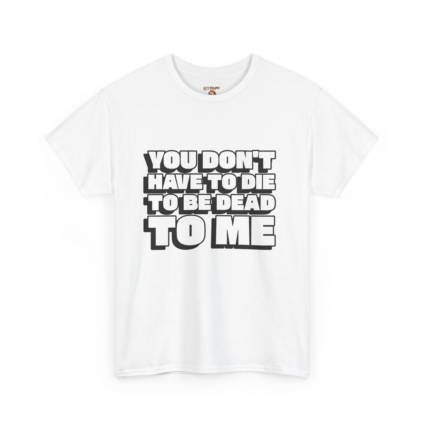 Funny Dead to Me Tee