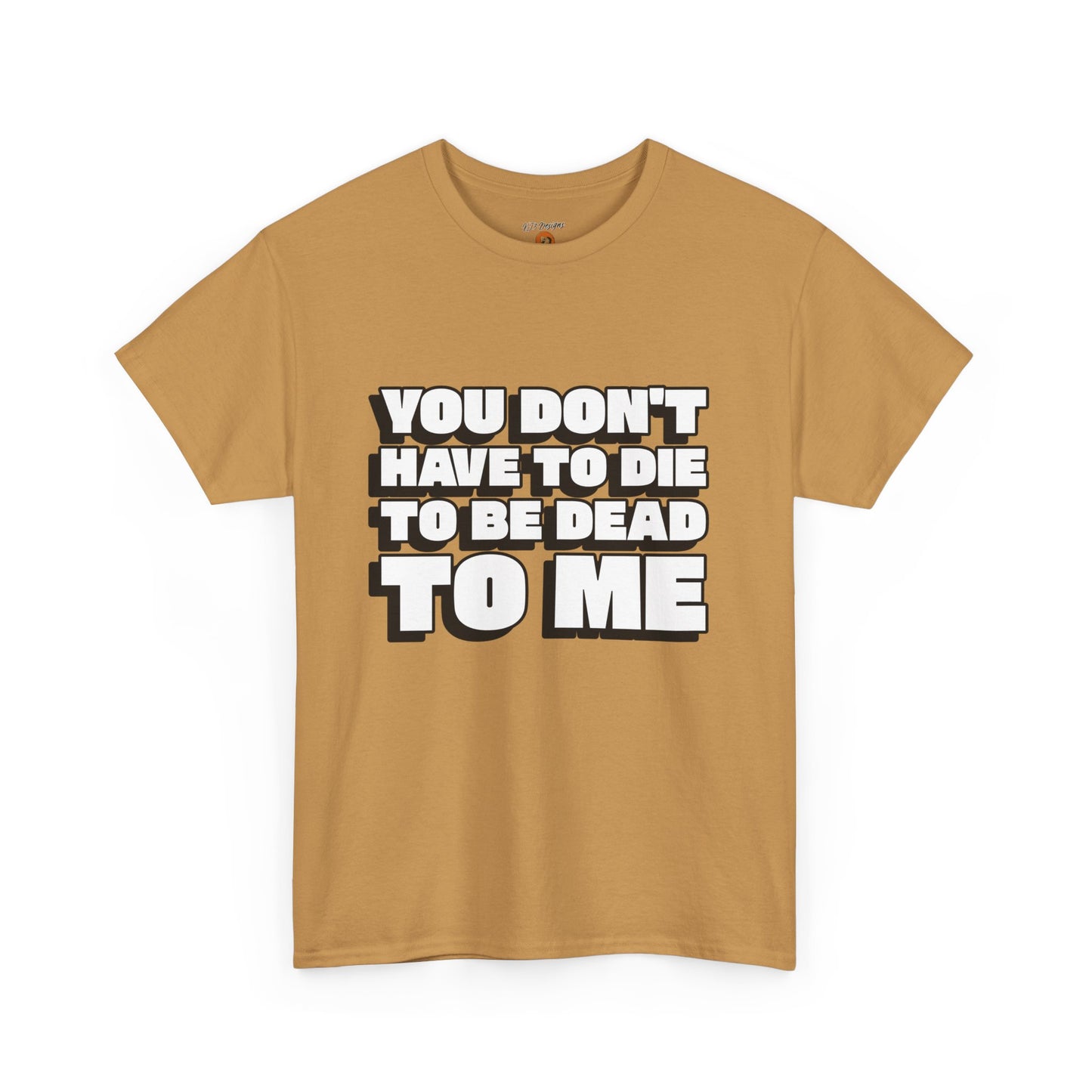 Funny Dead to Me Tee