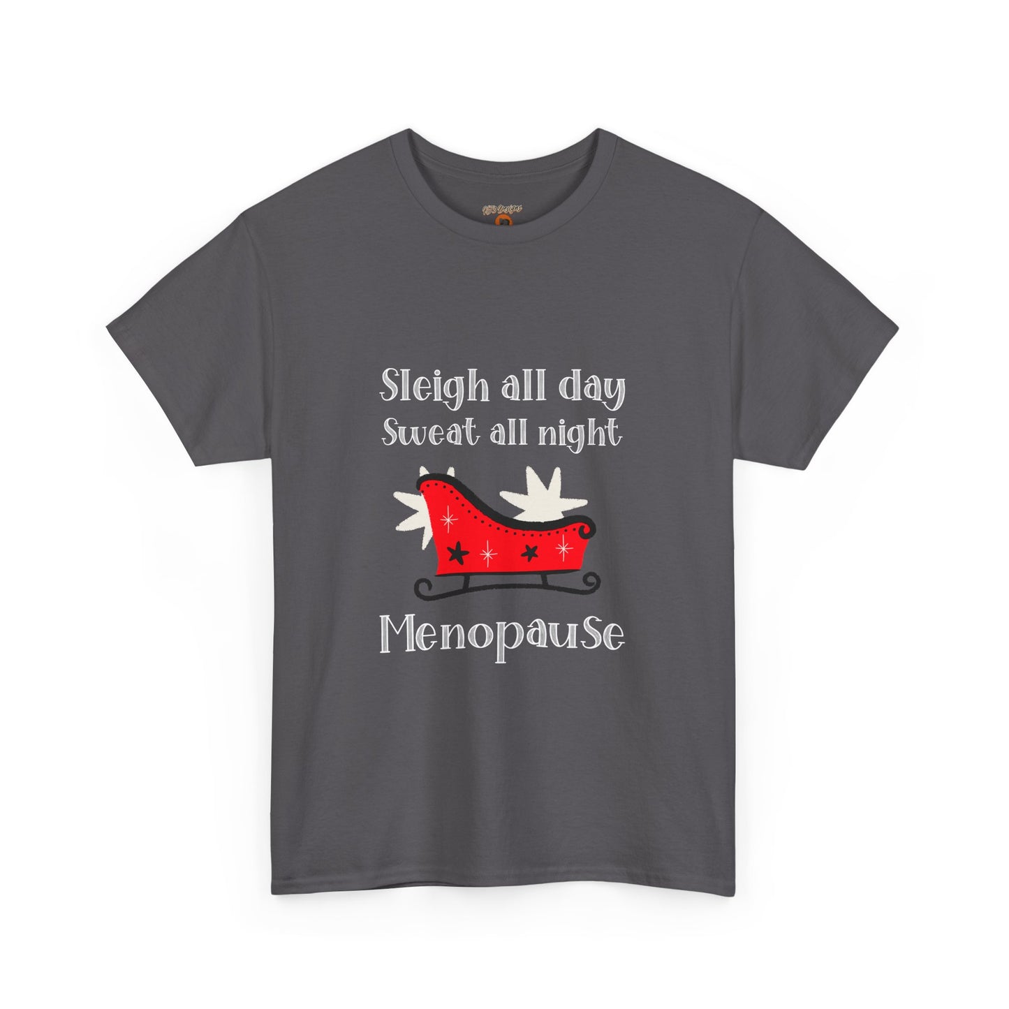 Christmas Funny Menopause Unisex Tee with 'Sleigh All Day Sweat All Night' Design