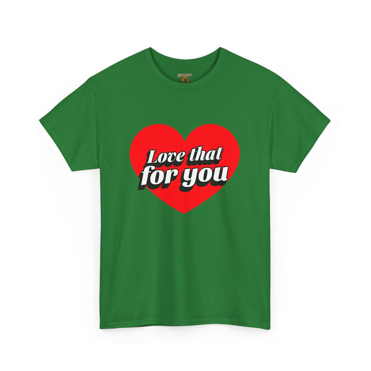 Sarcastic Love That For You Tee