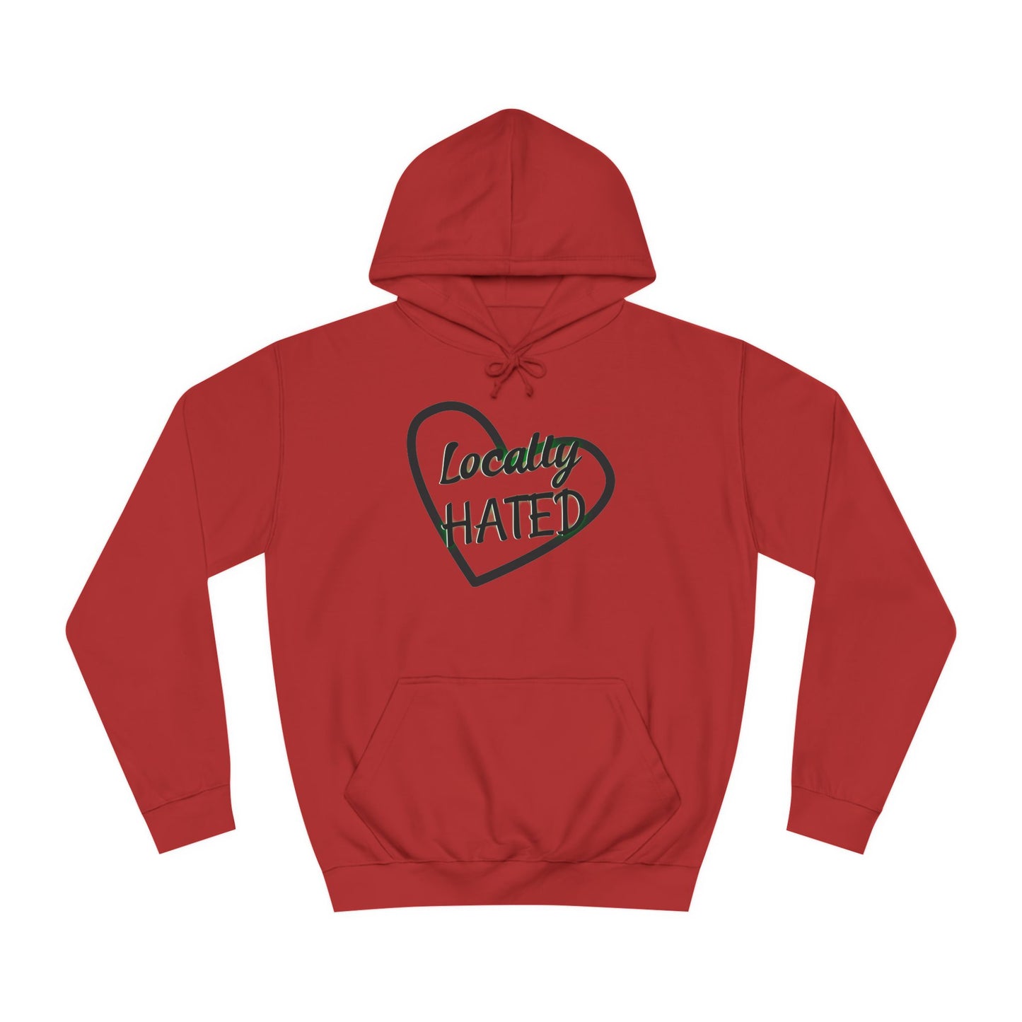 Funny 'Locally Hated' Hoodie