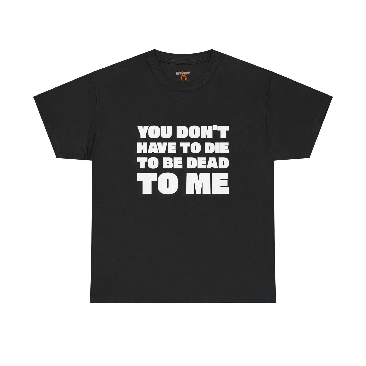 Funny Dead to Me Tee