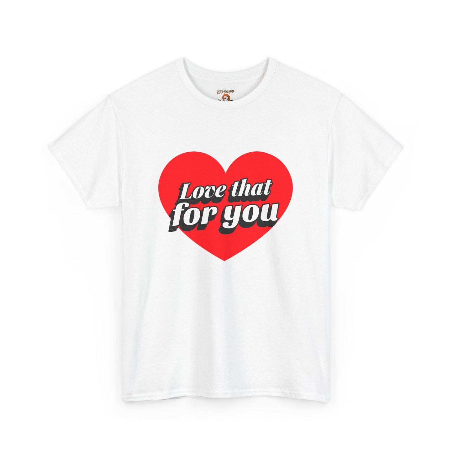 Sarcastic Love That For You Tee