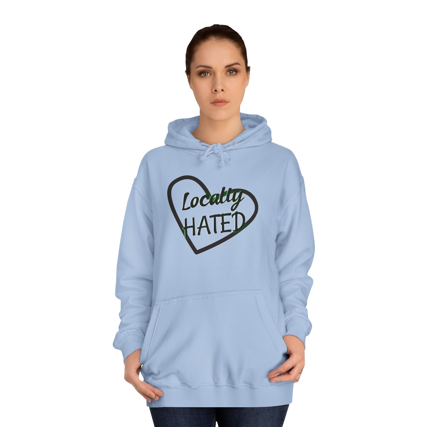 Funny 'Locally Hated' Hoodie