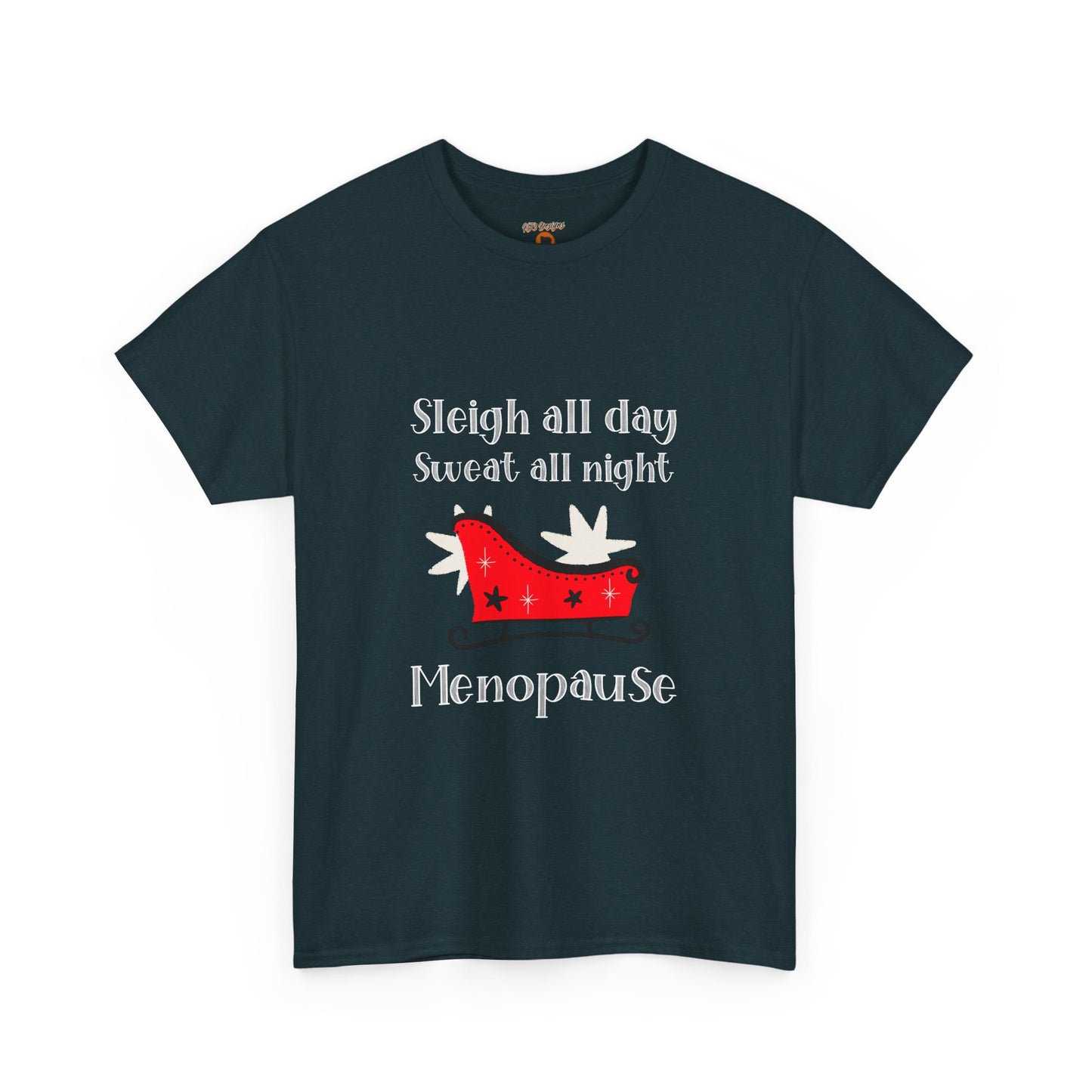 Christmas Funny Menopause Unisex Tee with 'Sleigh All Day Sweat All Night' Design