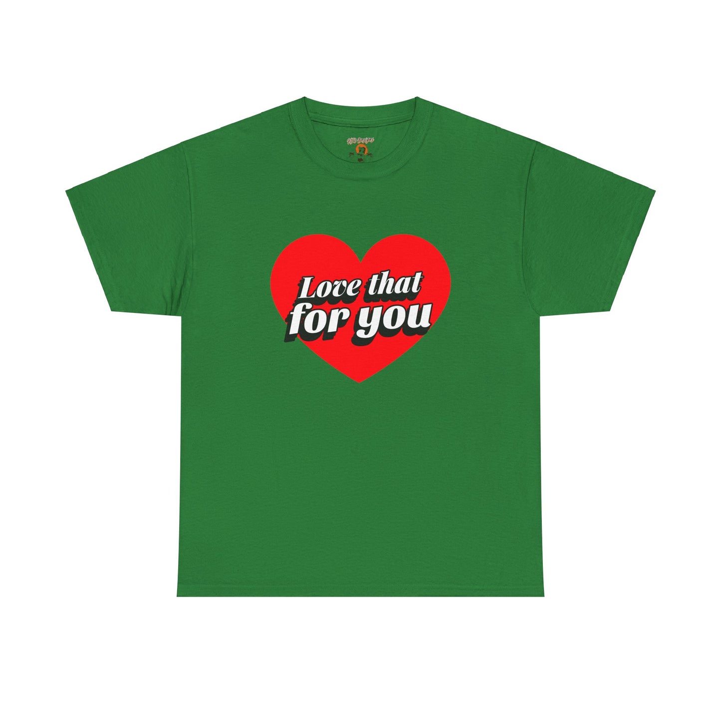 Sarcastic Love That For You Tee