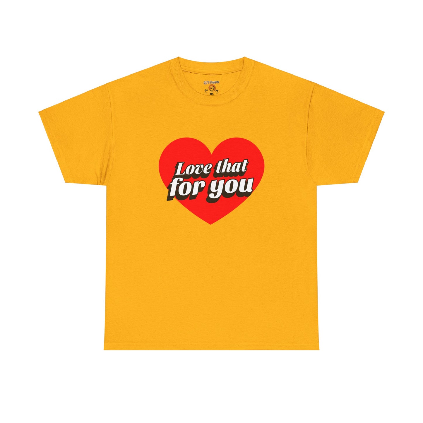 Sarcastic Love That For You Tee