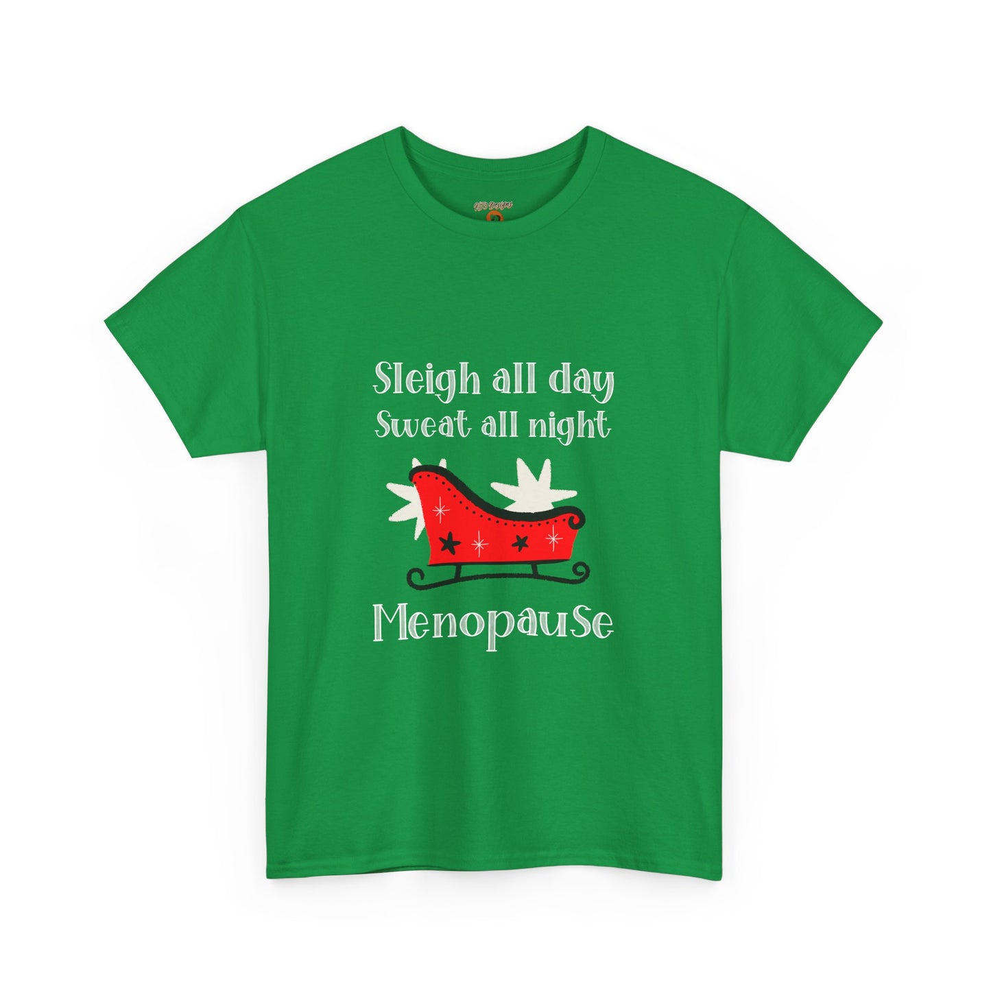 Christmas Funny Menopause Unisex Tee with 'Sleigh All Day Sweat All Night' Design