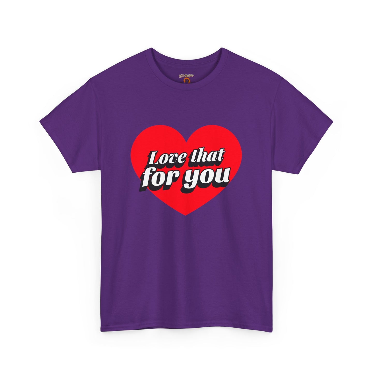 Sarcastic Love That For You Tee